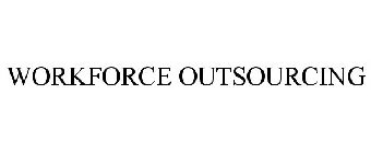 WORKFORCE OUTSOURCING
