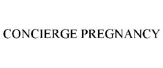 CONCIERGE PREGNANCY