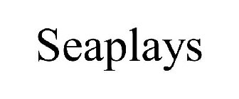 SEAPLAYS