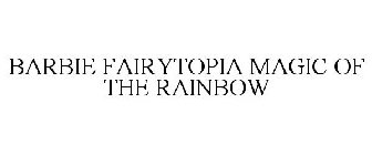 BARBIE FAIRYTOPIA MAGIC OF THE RAINBOW