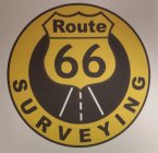 ROUTE 66 SURVEYING