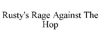 RUSTY'S RAGE AGAINST THE HOP