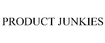 PRODUCT JUNKIES