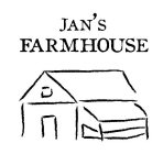 JAN'S FARMHOUSE