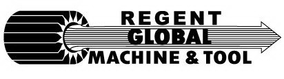 REGENT GLOBAL MACHINE & TOOL