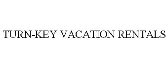 TURN-KEY VACATION RENTALS