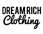 DREAM RICH CLOTHING