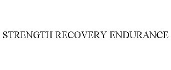 STRENGTH RECOVERY ENDURANCE