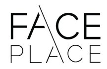 FACE PLACE