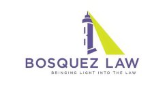BL BOSQUEZ LAW BRINGING LIGHT INTO THE LAW
