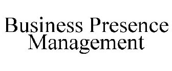 BUSINESS PRESENCE MANAGEMENT