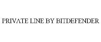 PRIVATE LINE BY BITDEFENDER