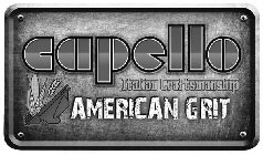 CAPELLO ITALIAN CRAFTSMANSHIP AMERICAN GRIT