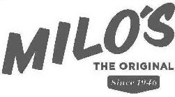 MILO'S THE ORIGINAL SINCE 1946