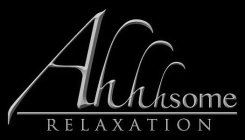 AHHHSOME RELAXATION