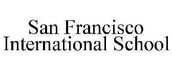 SAN FRANCISCO INTERNATIONAL SCHOOL