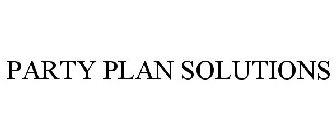 PARTY PLAN SOLUTIONS