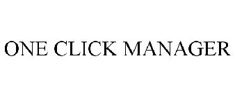 ONE CLICK MANAGER