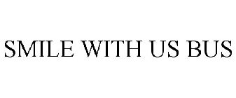 SMILE WITH US BUS