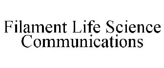 FILAMENT LIFE SCIENCE COMMUNICATIONS