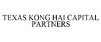 TEXAS KONG HAI CAPITAL PARTNERS