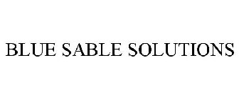 BLUE SABLE SOLUTIONS