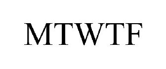 MTWTF