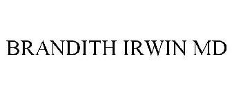 BRANDITH IRWIN MD