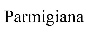 PARMIGIANA
