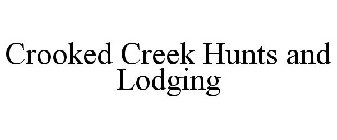 CROOKED CREEK HUNTS AND LODGING