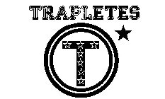 TRAPLETES T
