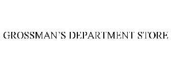GROSSMAN'S DEPARTMENT STORE