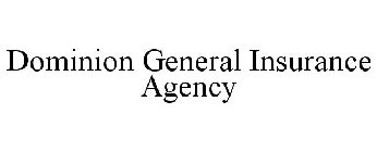 DOMINION GENERAL INSURANCE AGENCY
