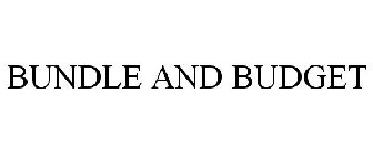 BUNDLE AND BUDGET