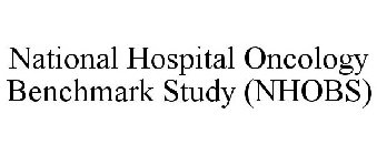 NATIONAL HOSPITAL ONCOLOGY BENCHMARK STUDY (NHOBS)
