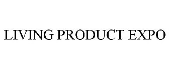 LIVING PRODUCT EXPO