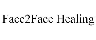 FACE2FACE HEALING