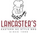 LANCASTER'S EASTERN NC STYLE BBQ SINCE 1986