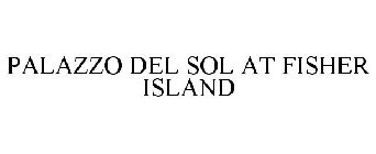 PALAZZO DEL SOL FISHER ISLAND
