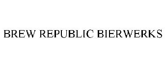 BREW REPUBLIC BIERWERKS