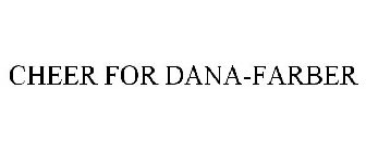 CHEER FOR DANA-FARBER