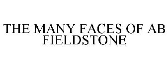 THE MANY FACES OF AB FIELDSTONE