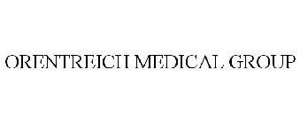 ORENTREICH MEDICAL GROUP