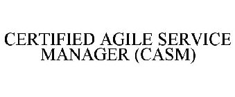 CERTIFIED AGILE SERVICE MANAGER (CASM)