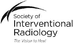 SOCIETY OF INTERVENTIONAL RADIOLOGY THEVISION TO HEAL