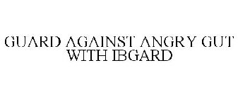 GUARD AGAINST ANGRY GUT WITH IBGARD