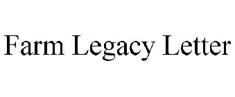 FARM LEGACY LETTER