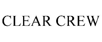CLEAR CREW