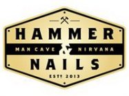 HAMMER MAN CAVE & NIRVANA NAILS EST 2013
