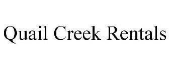 QUAIL CREEK RENTALS